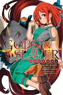 Goblin Slayer Side Story: Year One, Vol. 1