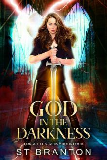 God In The Darkness (The Forgotten Gods Series Book 4)