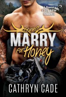 Gonna Marry for Honey (Sweet&Dirty BBW MC Romance Book 9)