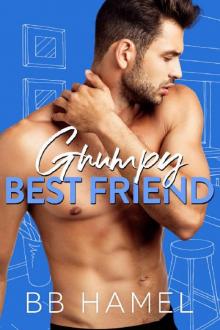 Grumpy Best Friend: A Second Chance Romance