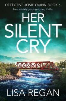 Her Silent Cry: An absolutely gripping mystery thriller