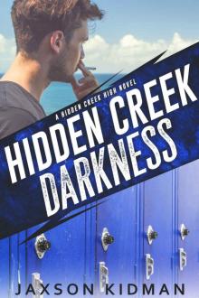 HIDDEN CREEK DARKNESS: a hidden creek high novel