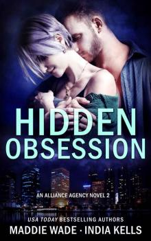 Hidden Obsession: An Alliance Agency Novel: Book 2