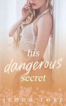 His Dangerous Secret