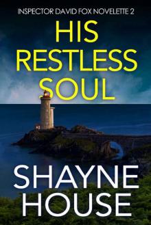 His Restless Soul (Inspector David Fox Novelette Book 2)