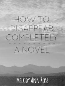 How to Disappear Completely