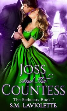 Joss and The Countess (The Seducers Book 2)