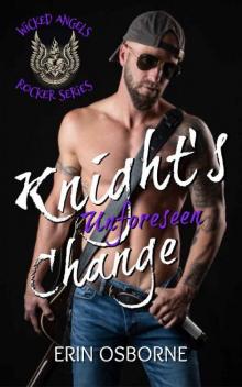 Knight's Unforeseen Change (Wicked Angels Book 1)