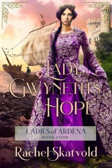 Lady Gwyneth's Hope (Ladies of Ardena Book 4)