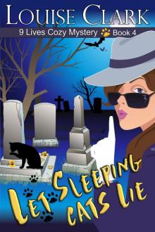 Let Sleeping Cats Lie: The 9 Lives Cozy Mystery Series, Book Four