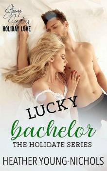 Lucky Bachelor (The HoliDATE Series Book 2)