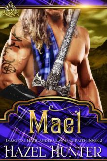 Mael: Immortal Highlander, Clan Mag Raith Book 2