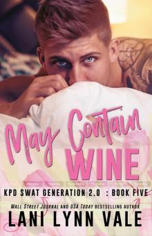 May Contain Wine (SWAT Generation 2.0 Book 5)