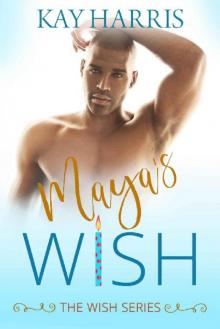 Maya's Wish (Wish Series Book 2)