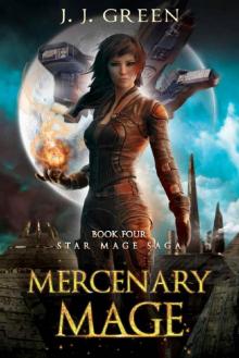 Mercenary Mage - A Dark Space Fantasy (Star Mage Saga Book 4)