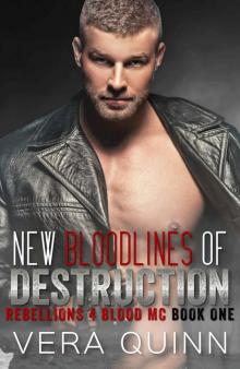 New Bloodline of Destruction: Rebellions 4 Blood MC - Book 1