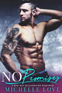 No Promises: A Bad Boy Billionaire Romance