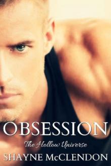 Obsession: The Hollow Universe