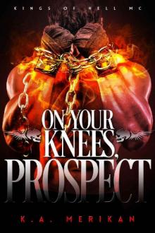 On Your Knees, Prospect