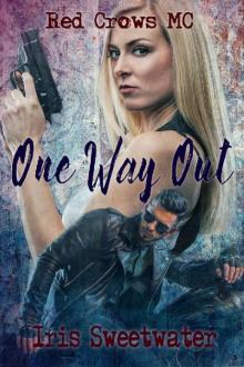 One Way Out (Red Crows MC Book 1)