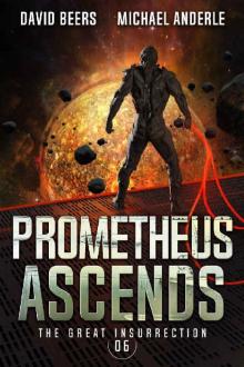 Prometheus Ascends (The Great Insurrection Book 6)