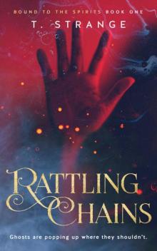 Rattling Chains (Bound to the Spirits Book 1)