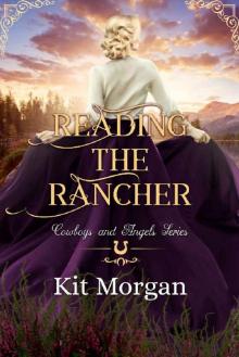 Reading the Rancher (Cowboys and Angels Book 28)