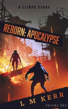 Reborn: Apocalypse (A LitRPG/Wuxia Story)(Volume 1)