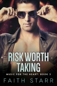 Risk Worth Taking: Music For The Heart - Book Three