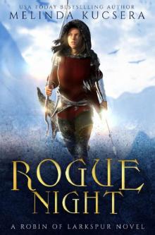 Rogue Night (Robin of Larkspur Book 2)