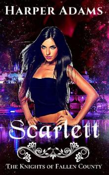 Scarlett (The Knights of Fallen County Book 2)