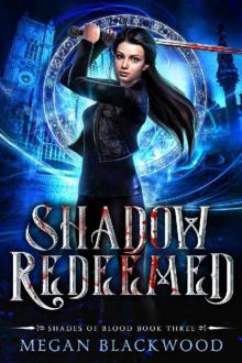 Shadow Redeemed