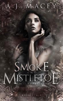 Smoke and Mistletoe (Best Wishes Book 3)