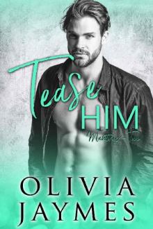 Tease Him (ManTrap Book 2)