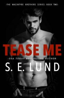 Tease Me: The Macintyre Brothers Book Two