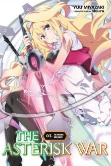 The Asterisk War, Vol. 3: The Phoenix War Dance