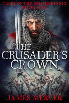 The Crusader's Crown (Tales of the Brotherhood Series Book 1)