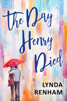 The Day Henry Died: A supernatural romance