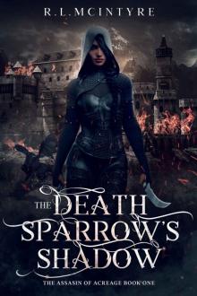 The Death Sparrow's Shadow: The Assassin of Acreage Book One