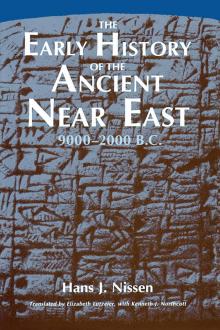 The Early History of the Ancient Near East (9000-2000 BC)