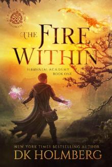 The Fire Within (Elemental Academy Book 1)