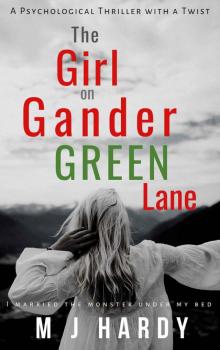 The Girl on Gander Green Lane: A chilling psychological thriller with a twist.