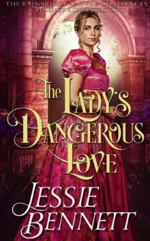 The Lady’s Dangerous Love (The BainBridge - Love & Challenges) (The Regency Romance Story)