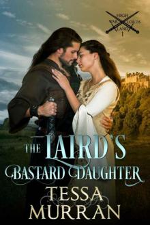 The Laird's Bastard Daughter (The Highland Warlord Series Book 1)