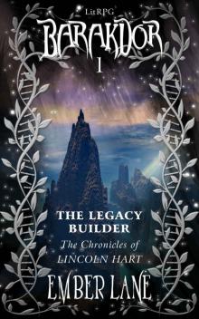 The Legacy Builder- the Chronicles of Lincoln Hart