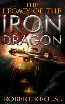 The Legacy of the Iron Dragon: An Alternate History Viking Epic