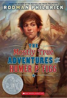 The Mostly True Adventures of Homer P. Figg