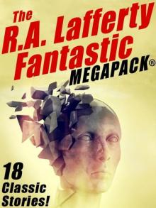 The R a Lafferty Fantastic Megapack