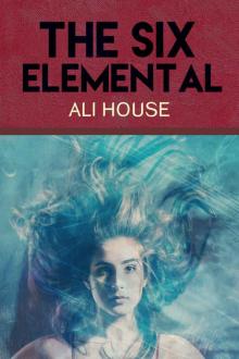 The Six Elemental