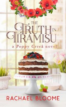 The Truth in Tiramisu (A Poppy Creek Novel Book 2)